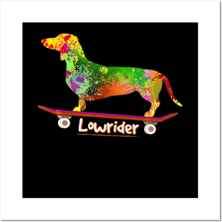 Lowrider Funny Dog shirt Dachshund Weiner Dog Skateboard Posters and Art
